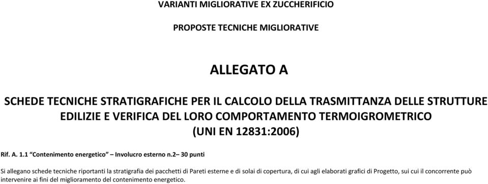 831:2006) Rif. A. 1.1 Contenimento energetico Involucro esterno n.