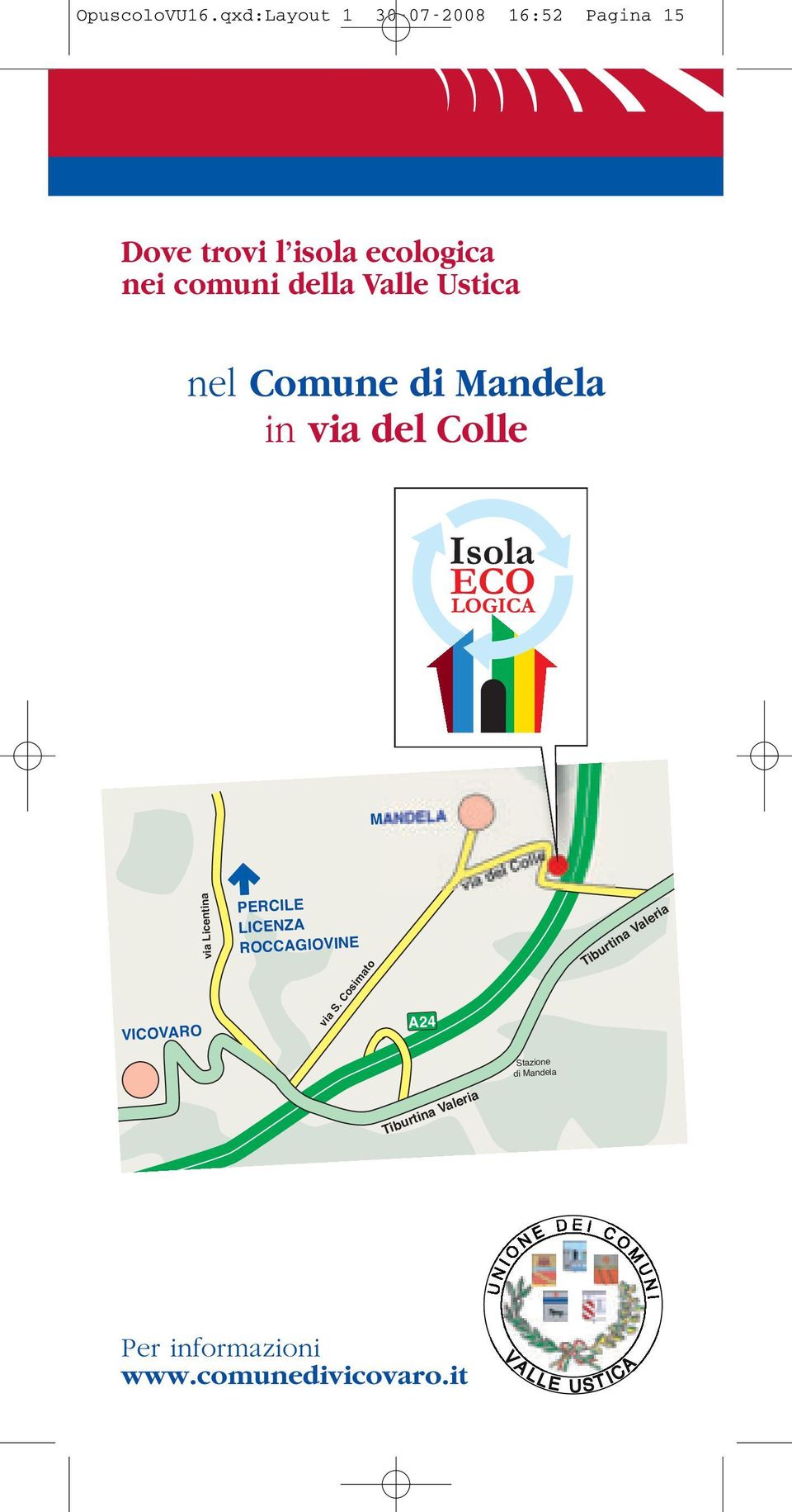 Valle Ustica nel Comune di Mandela in via del Colle MANDELA VICOVARO via Licentina