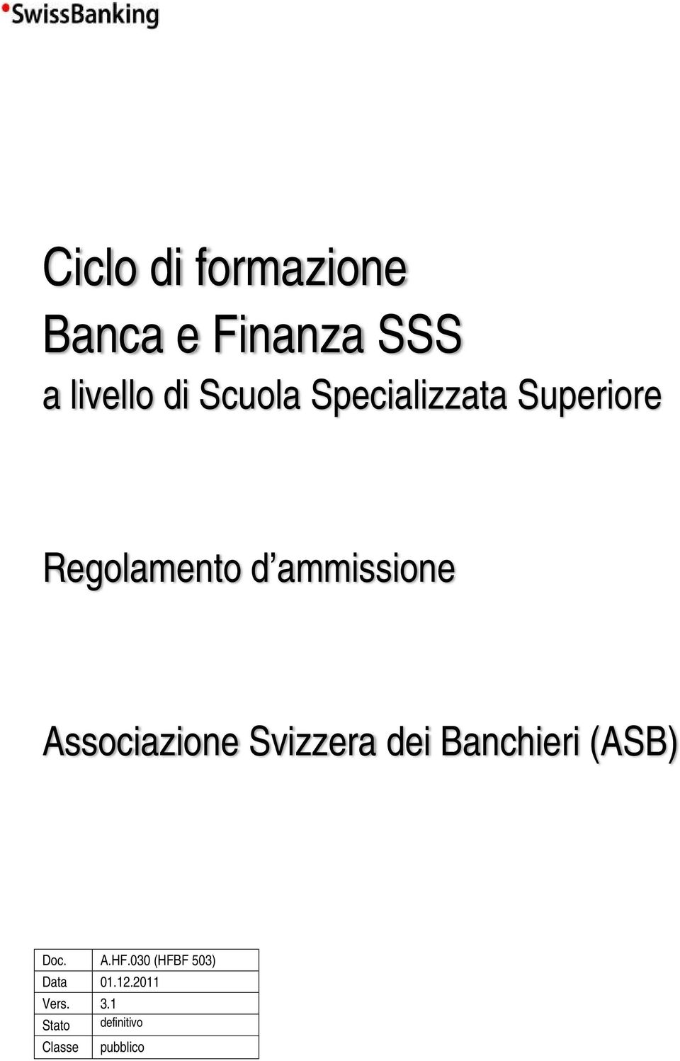 Associazione Svizzera dei Banchieri (ASB) Doc. A.HF.