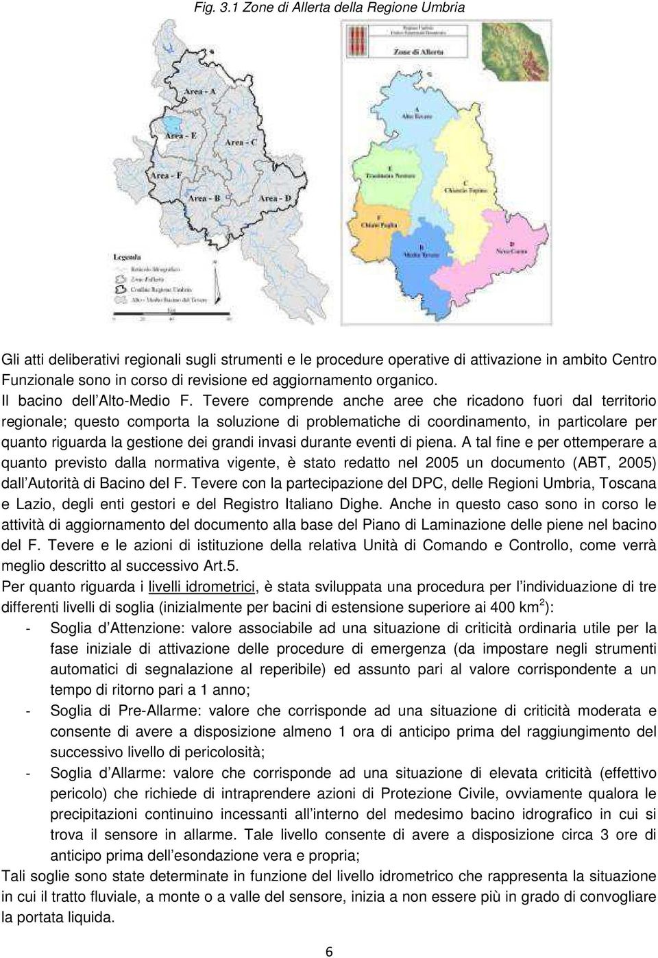 organico. Il bacino dell Alto-Medio F.