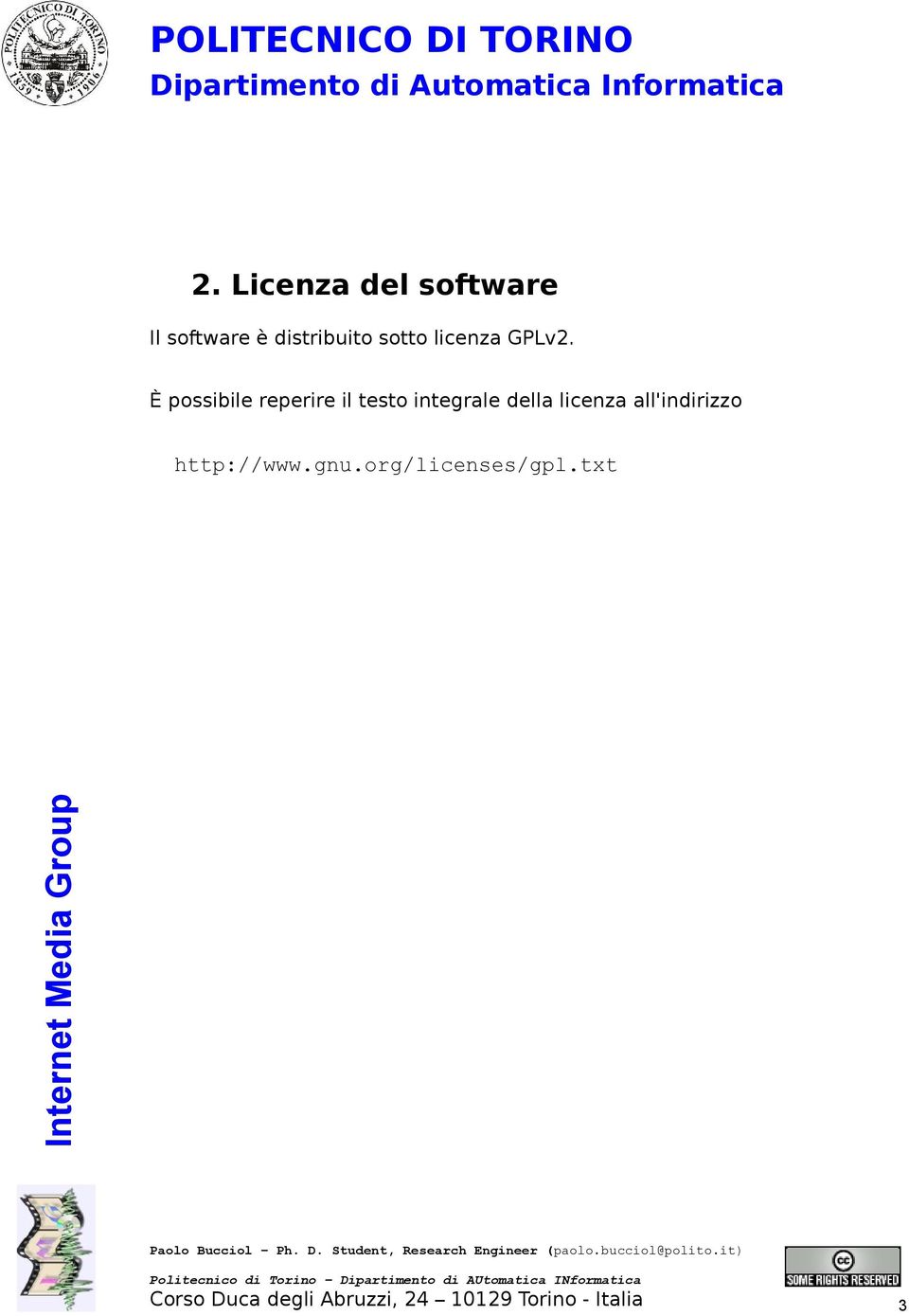 È possibile reperire il testo integrale della licenza