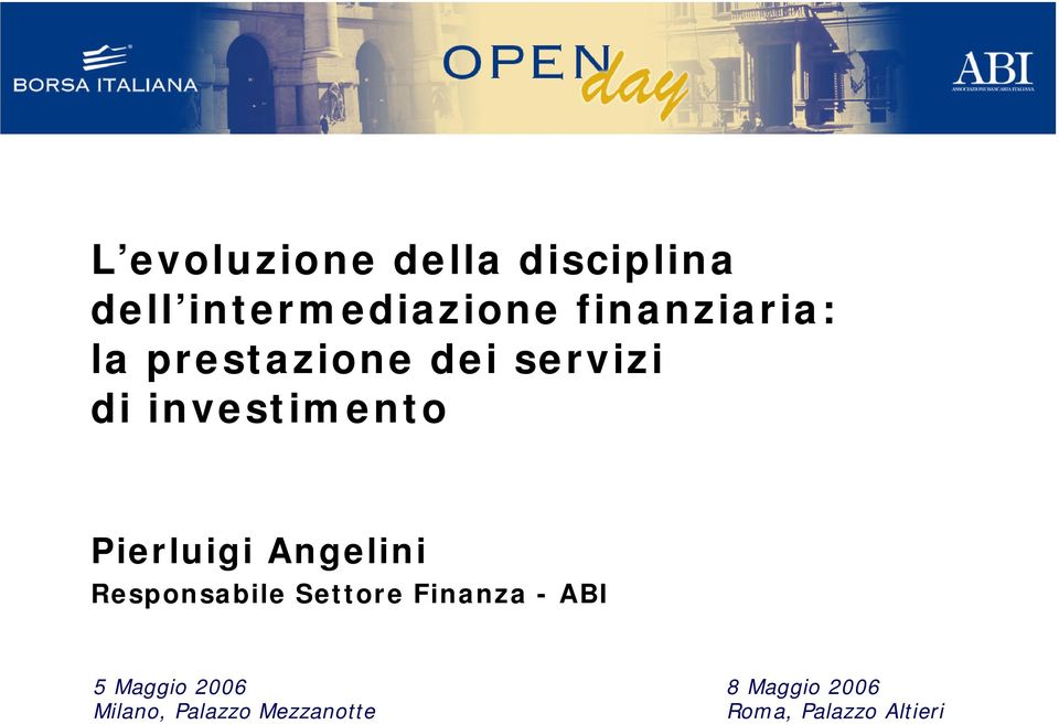 Pierluigi Angelini Responsabile Settore Finanza - ABI 5