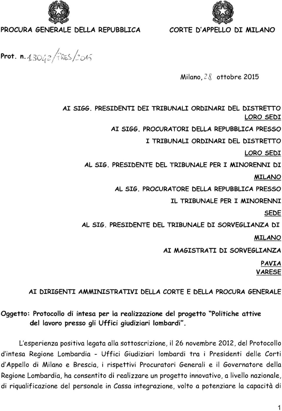 PROCURATORE DELLA REPUBBUCA PRESSO IL TRIBUNALE PER I MINORENNI SEDE AL SIG.