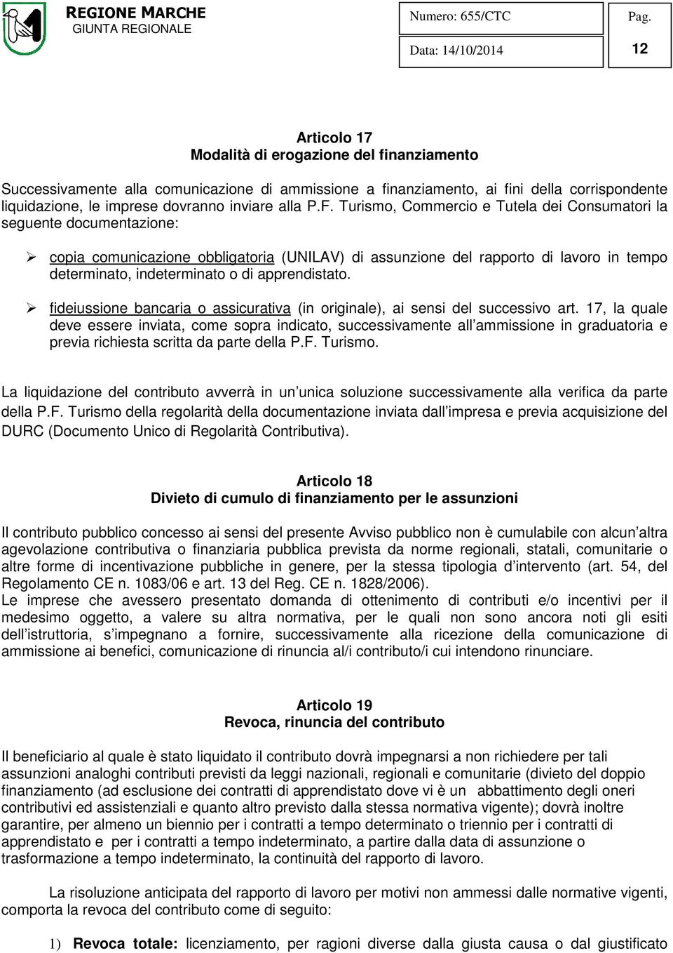 apprendistato. fideiussione bancaria o assicurativa (in originale), ai sensi del successivo art.