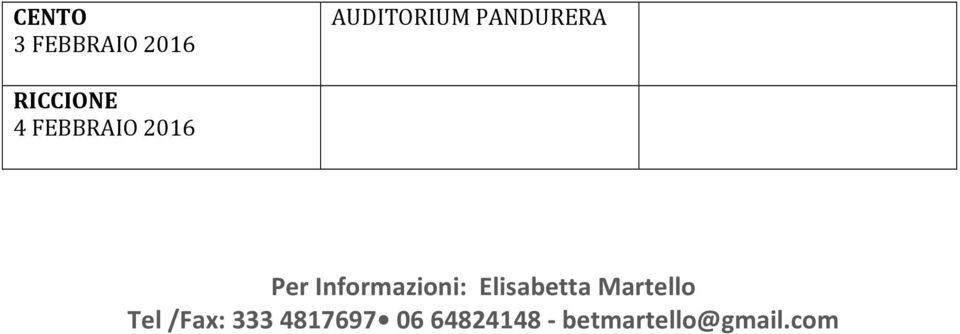 Informazioni: Elisabetta Martello Tel