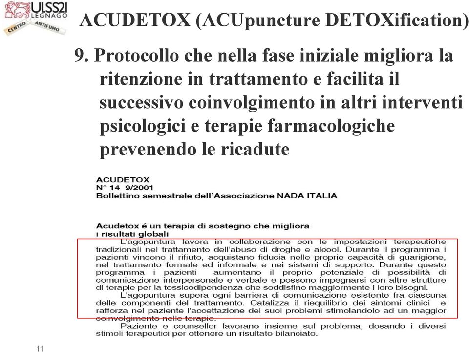 in trattamento e facilita il successivo coinvolgimento in