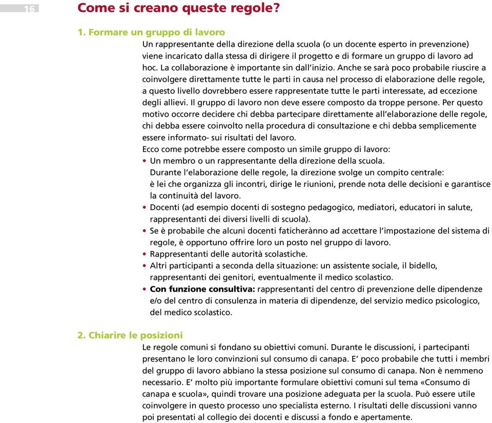 ad hoc. La collaborazione è importante sin dall inizio.