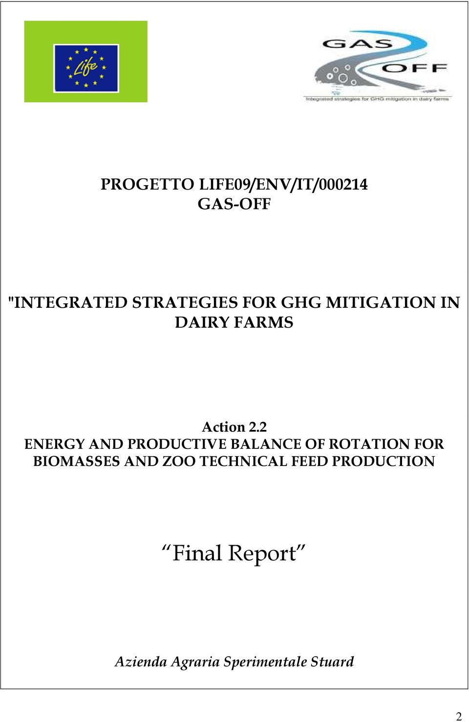 2 ENERGY AND PRODUCTIVE BALANCE OF ROTATION FOR BIOMASSES AND