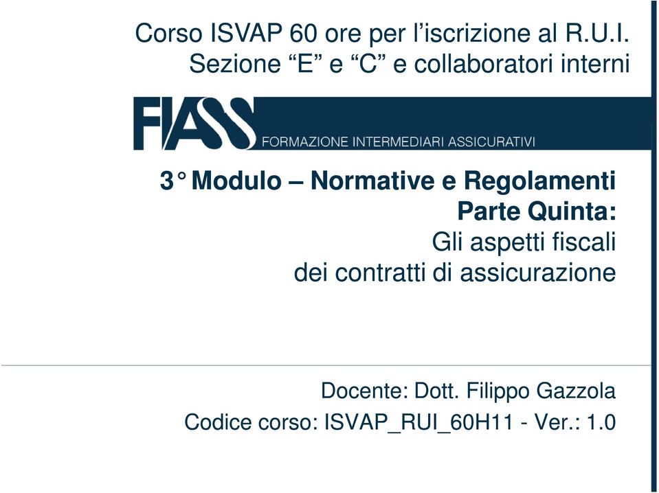 Sezione E e C e collaboratori interni 3 Modulo Normative e