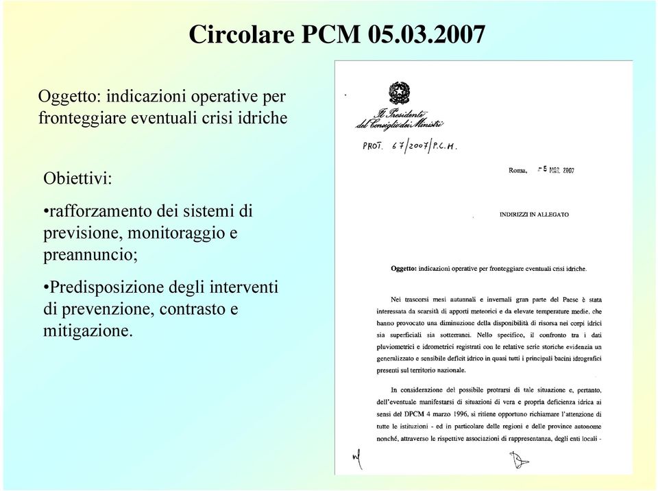 crisi idriche Obiettivi: rafforzamento dei sistemi di