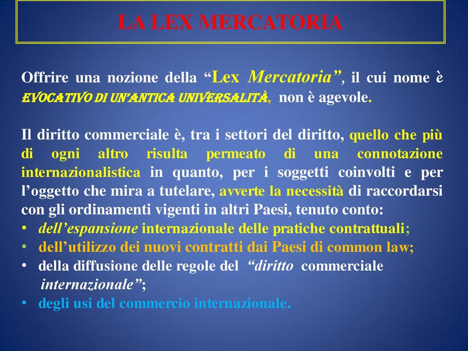 coinvolti e per l oggetto che mira a tutelare, avverte la necessità di raccordarsi con gli ordinamenti vigenti in altri Paesi, tenuto conto: dell espansione