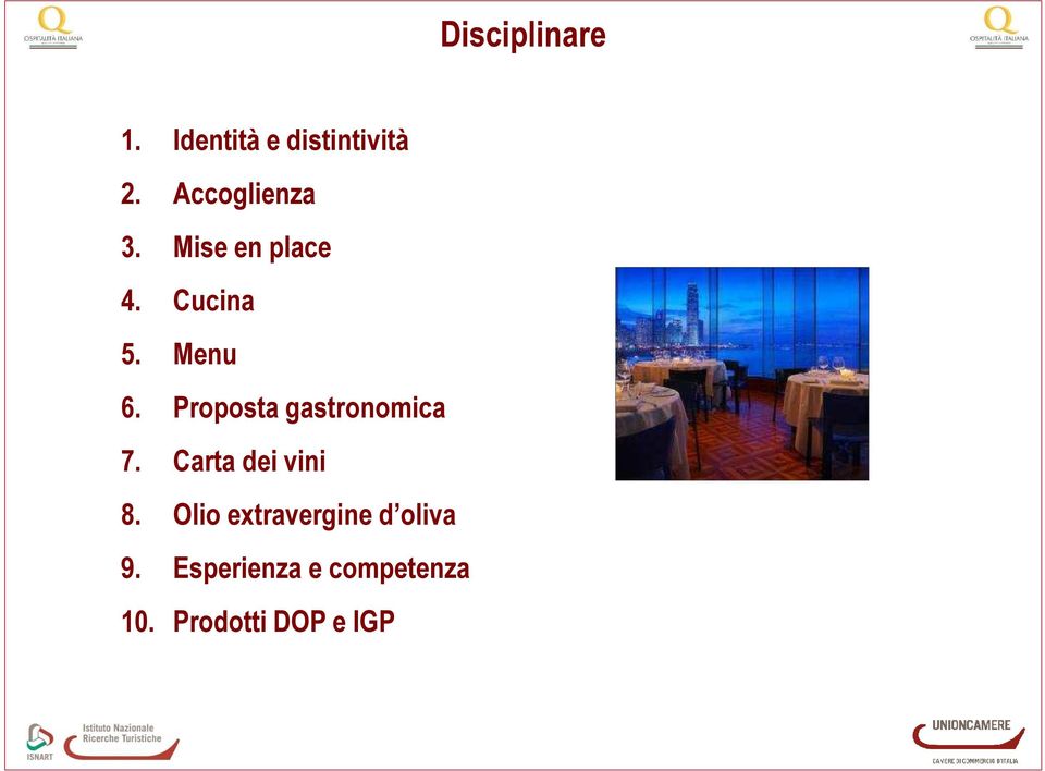 Proposta gastronomica 7. Carta dei vini 8.