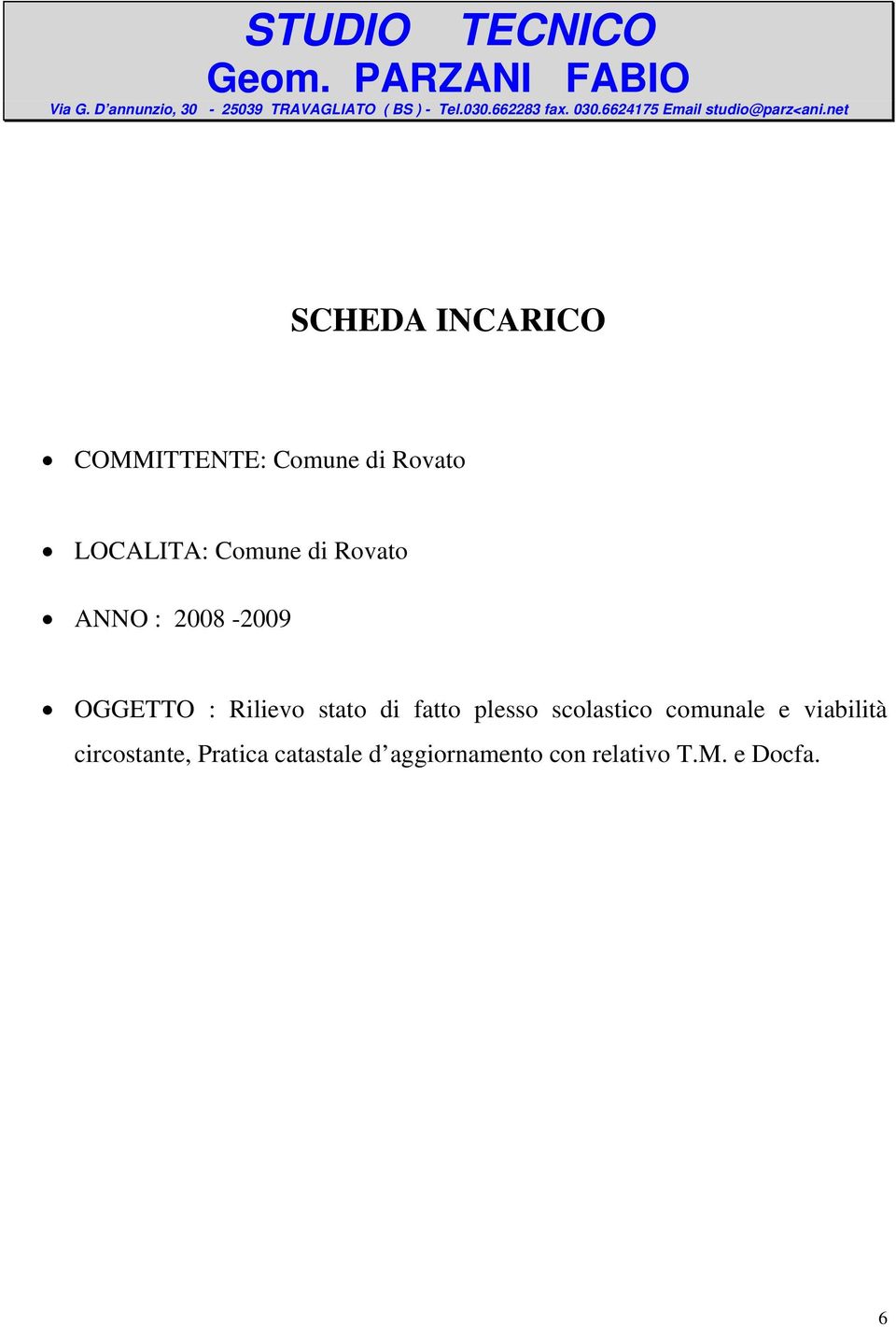 fatto plesso scolastico comunale e viabilità