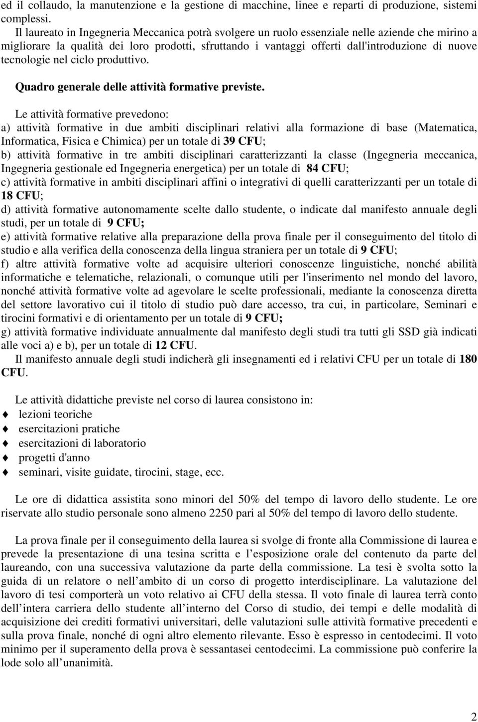 ciclo produttivo. Quadro generale delle attività formative previste.