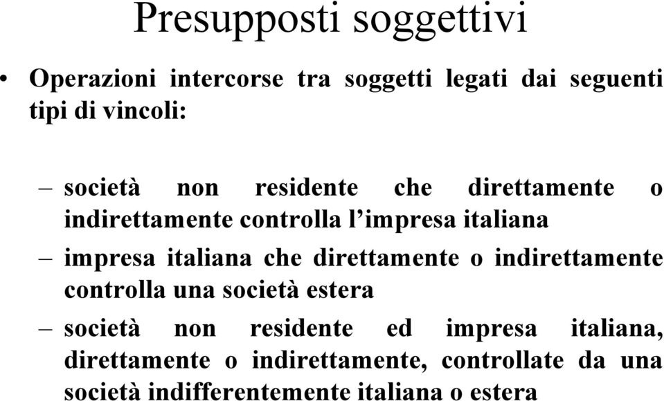 italiana che direttamente o indirettamente controlla una società estera società non residente ed