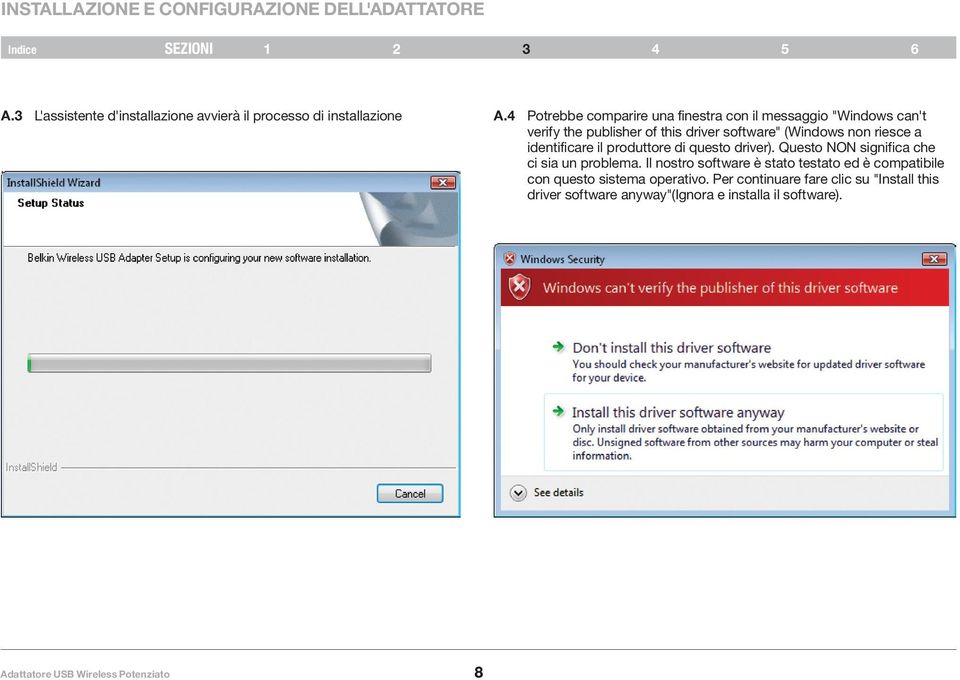 4 Potrebbe comparire una finestra con il messaggio "Windows can't verify the publisher of this driver software" (Windows non riesce a