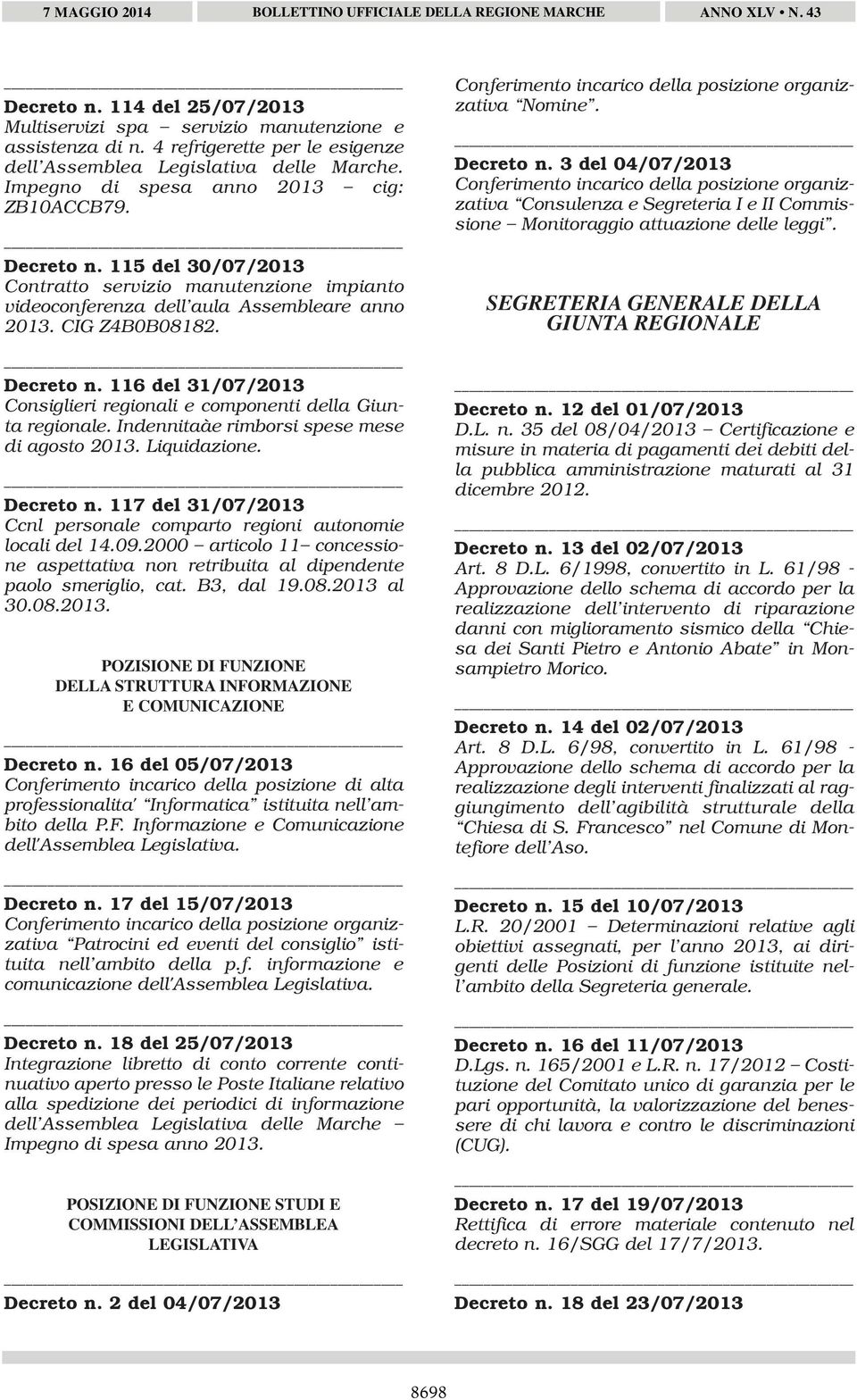 Indennitaàe rimborsi spese mese di agosto Liquidazione. Decreto n. 117 del 31/07/2013 Ccnl personale comparto regioni autonomie locali del 14.09.