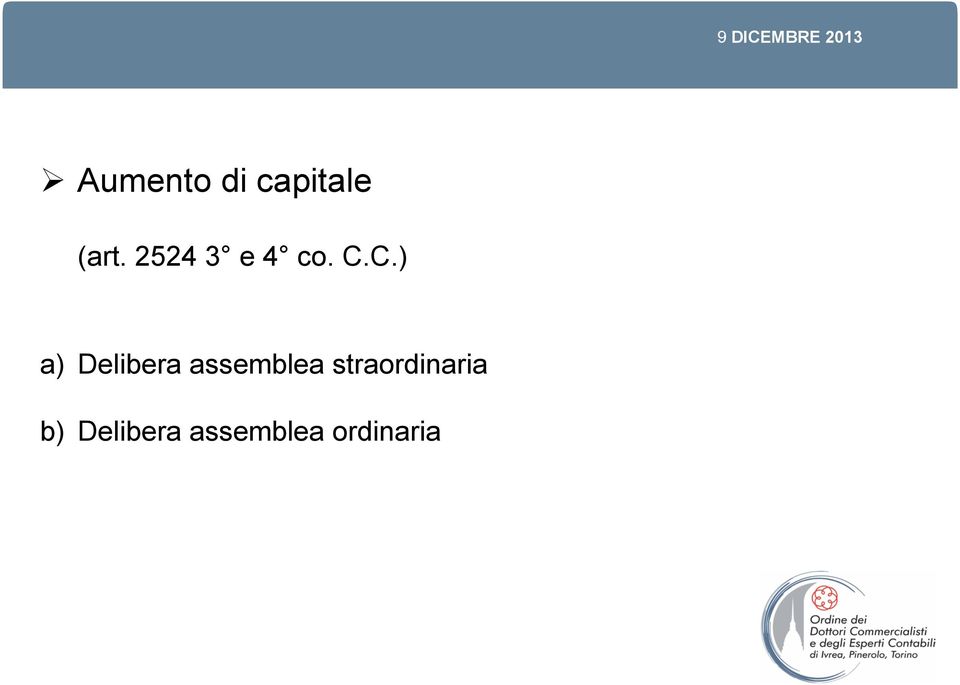 C.) a) Delibera assemblea