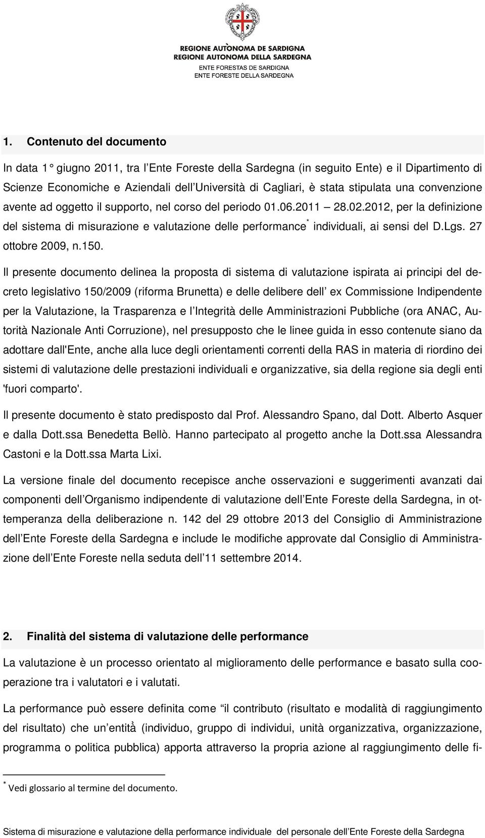 2012, per la definizione del sistema di misurazione e valutazione delle performance * individuali, ai sensi del D.Lgs. 27 ottobre 2009, n.150.