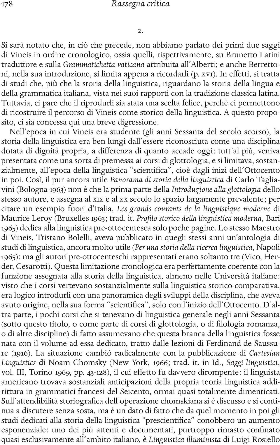 vaticana attribuita all Alberti ; e anche Berrettoni, nella sua introduzione, si limita appena a ricordarli (p. ).