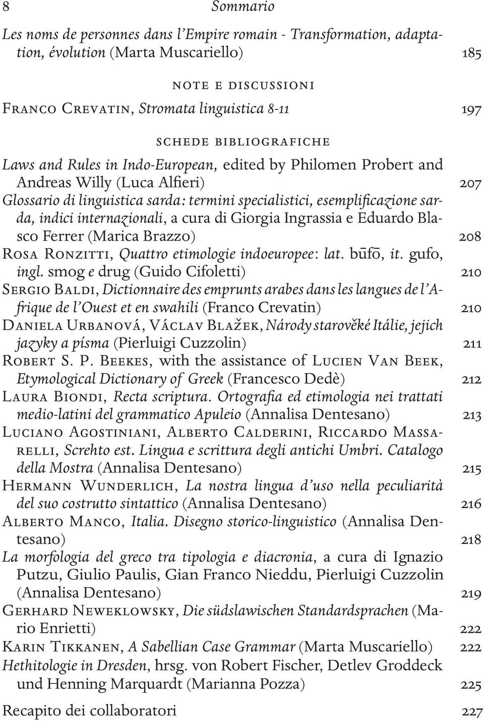 (Marica Brazzo) 208, Quattro etimologie indoeuropee : lat. bu fo, it. gufo, ingl.