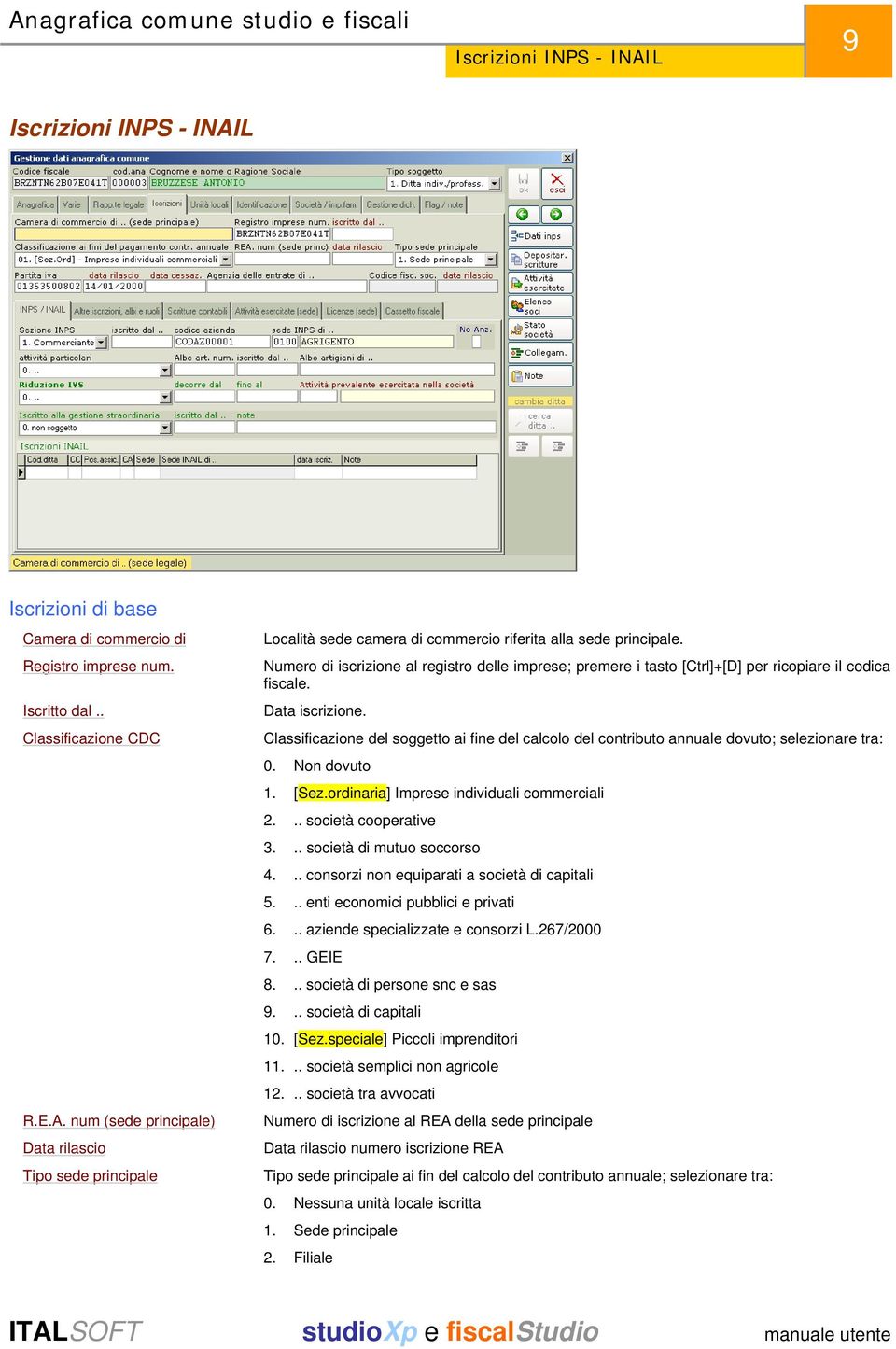 Classificazione del soggetto ai fine del calcolo del contributo annuale dovuto; selezionare tra: 0. Non dovuto 1. [Sez.ordinaria] Imprese individuali commerciali 2... società cooperative 3.