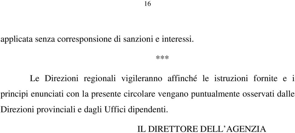 i principi enunciati con la presente circolare vengano puntualmente