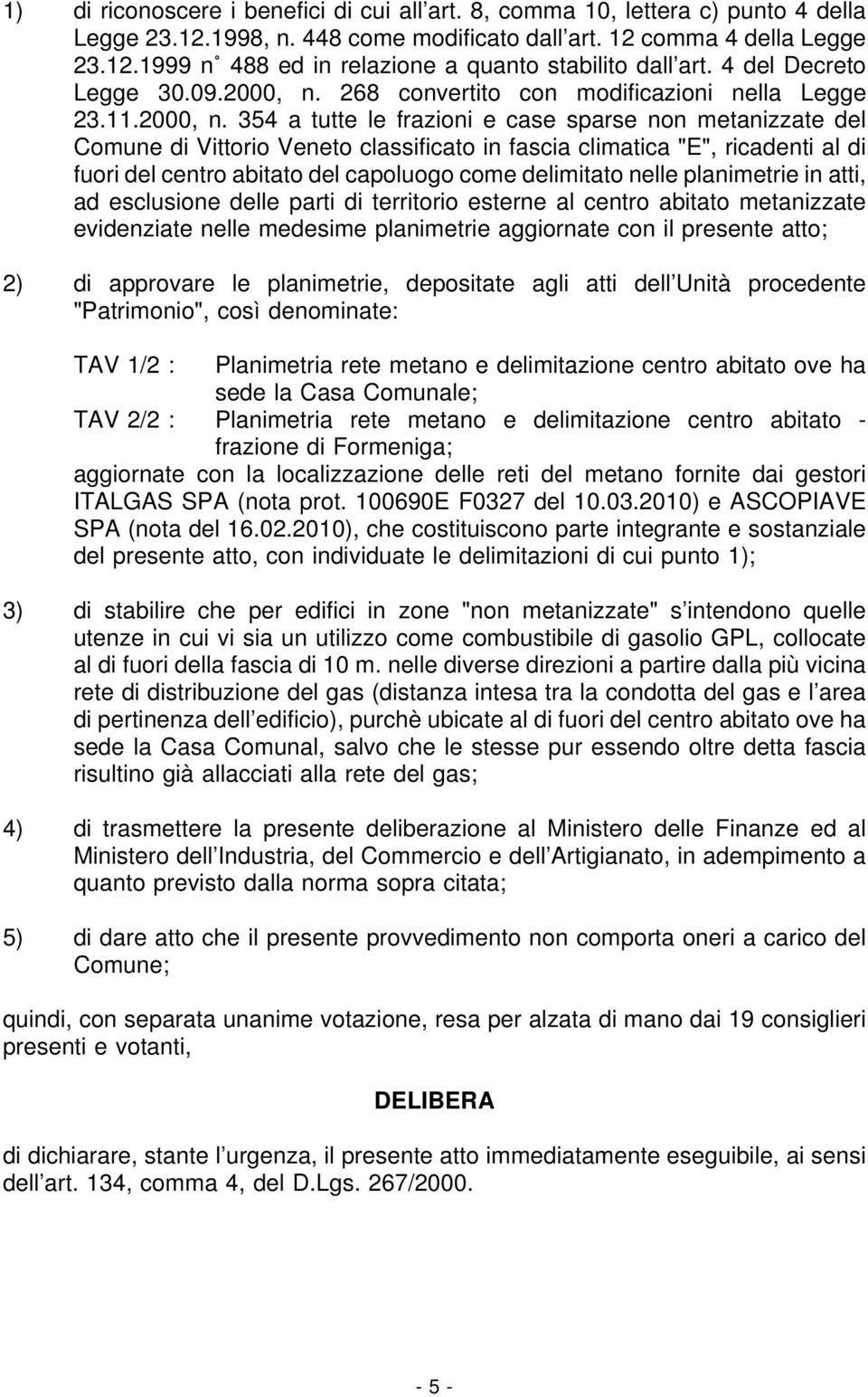 268 convertito con modificazioni nella Legge 23.11.2000, n.