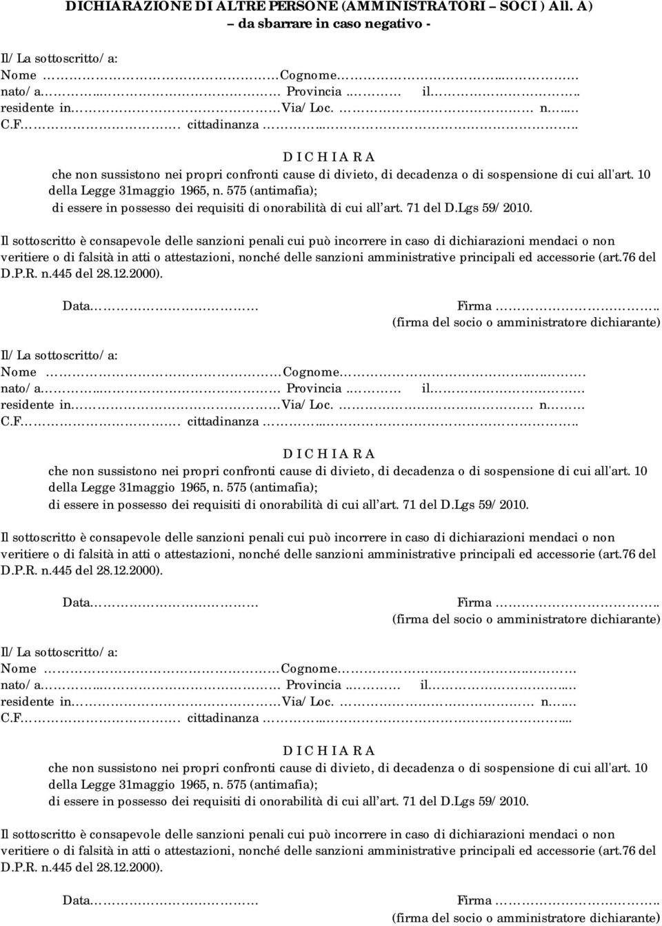 . residente in Via/Loc. n.. C.F. cittadinanza.... Nome Cognome... nato/a.. Provincia.