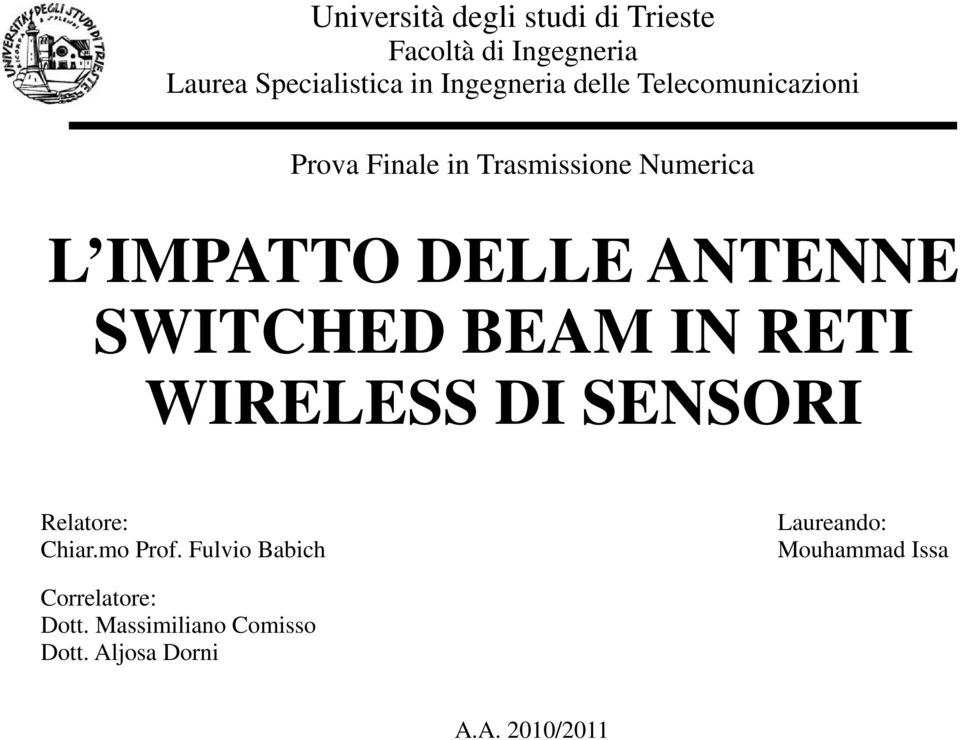 WIRELESS DI SENSORI Relatore: Chiar.mo Prof.