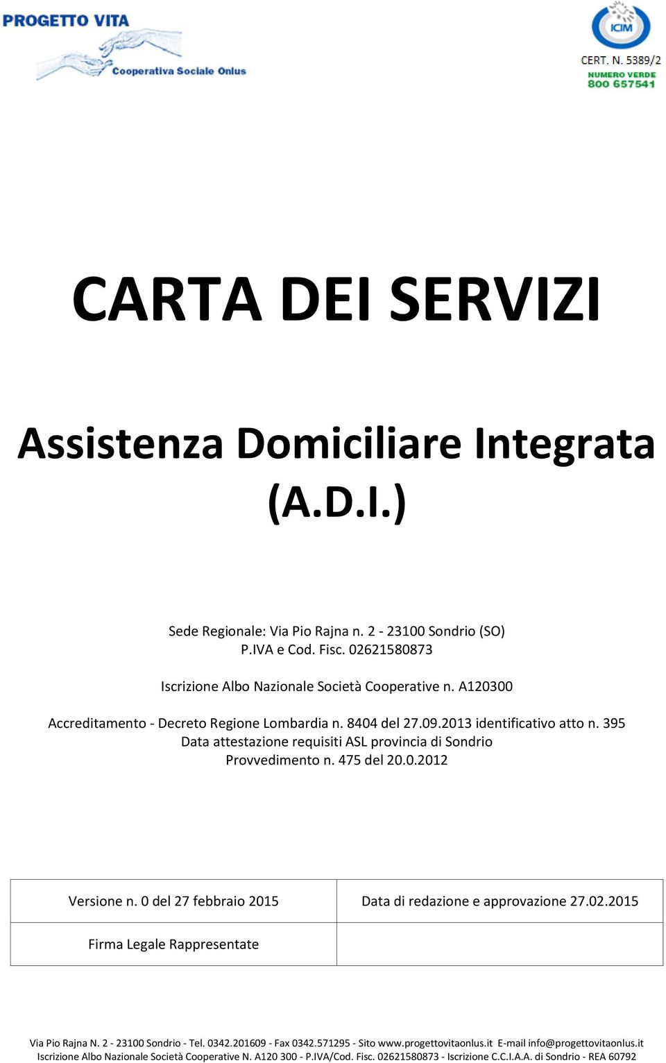 A120300 Accreditamento - Decreto Regione Lombardia n. 8404 del 27.09.2013 identificativo atto n.