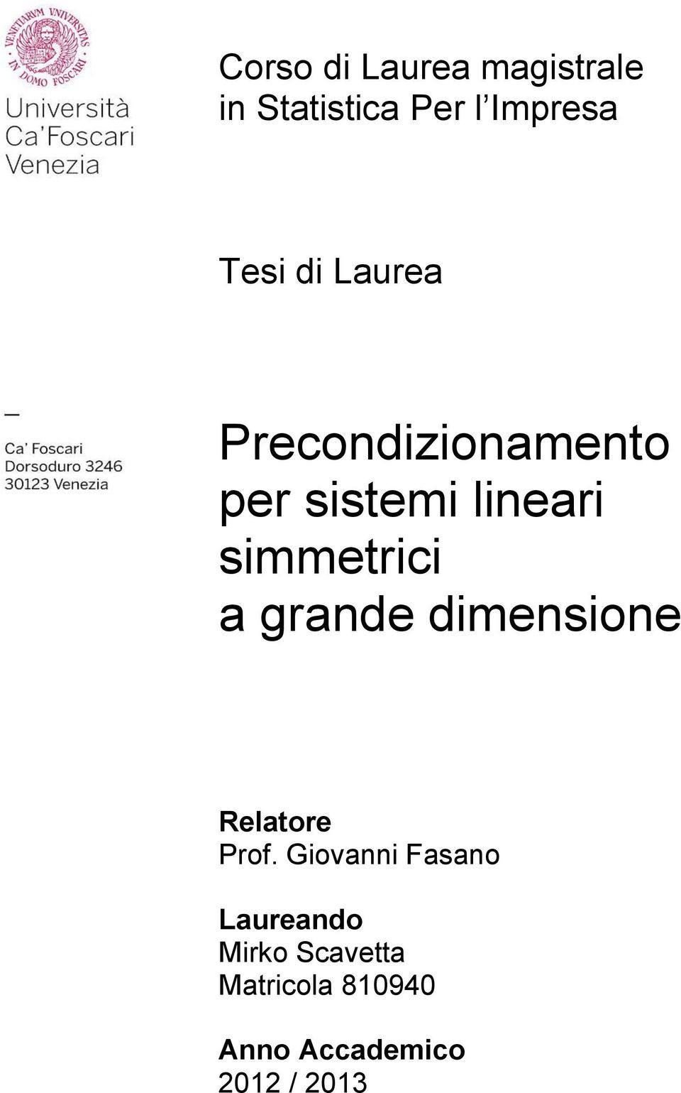 a grande dimensione Relatore Prof.