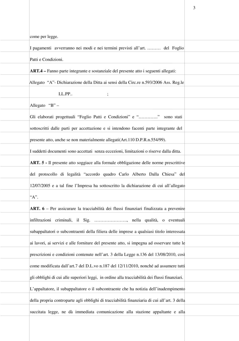 . ; Allegato B Gli elaborati progettuali Foglio Patti e Condizioni e.