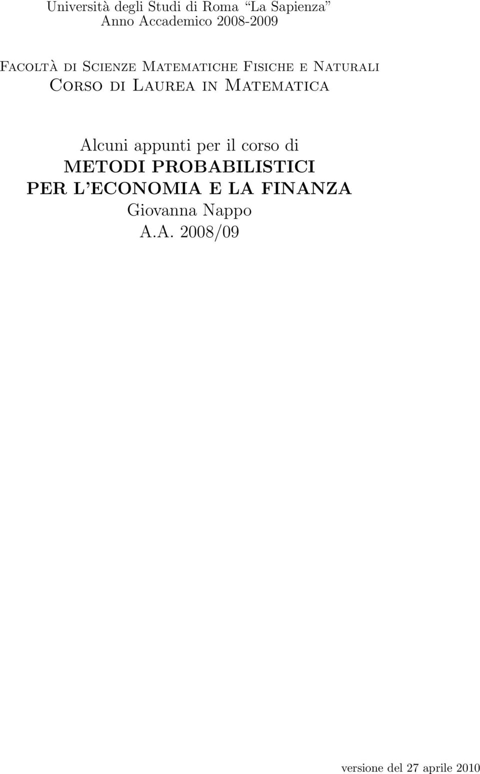 Matematica Alcuni appunti per il corso di METODI PROBABILISTICI PER L
