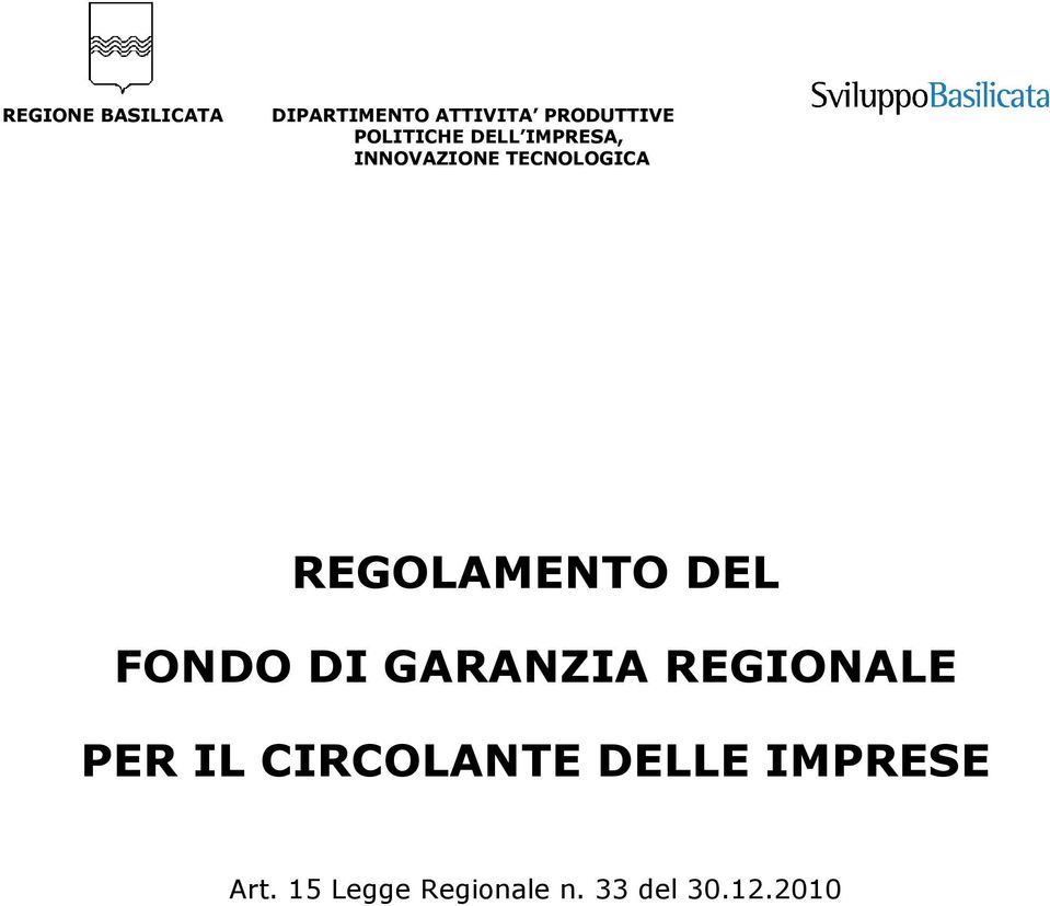 REGOLAMENTO DEL FONDO DI GARANZIA REGIONALE PER IL