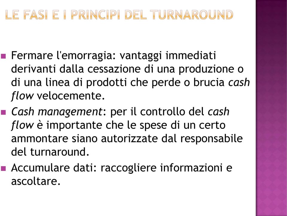 Cash management: per il controllo del cash flow è importante che le spese di un certo