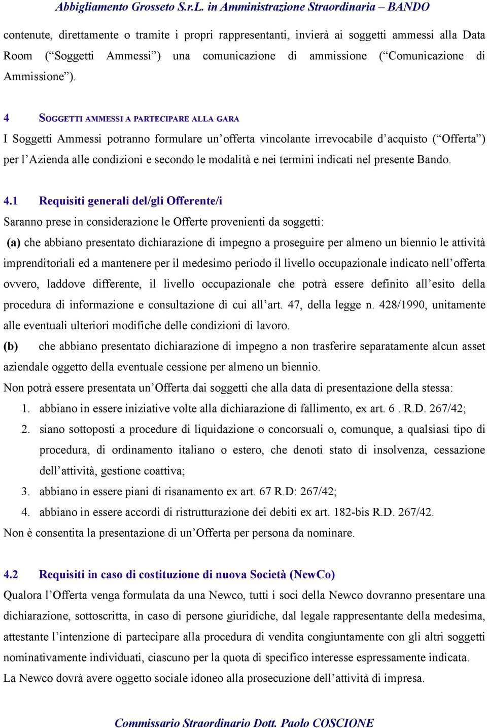 termini indicati nel presente Bando. 4.