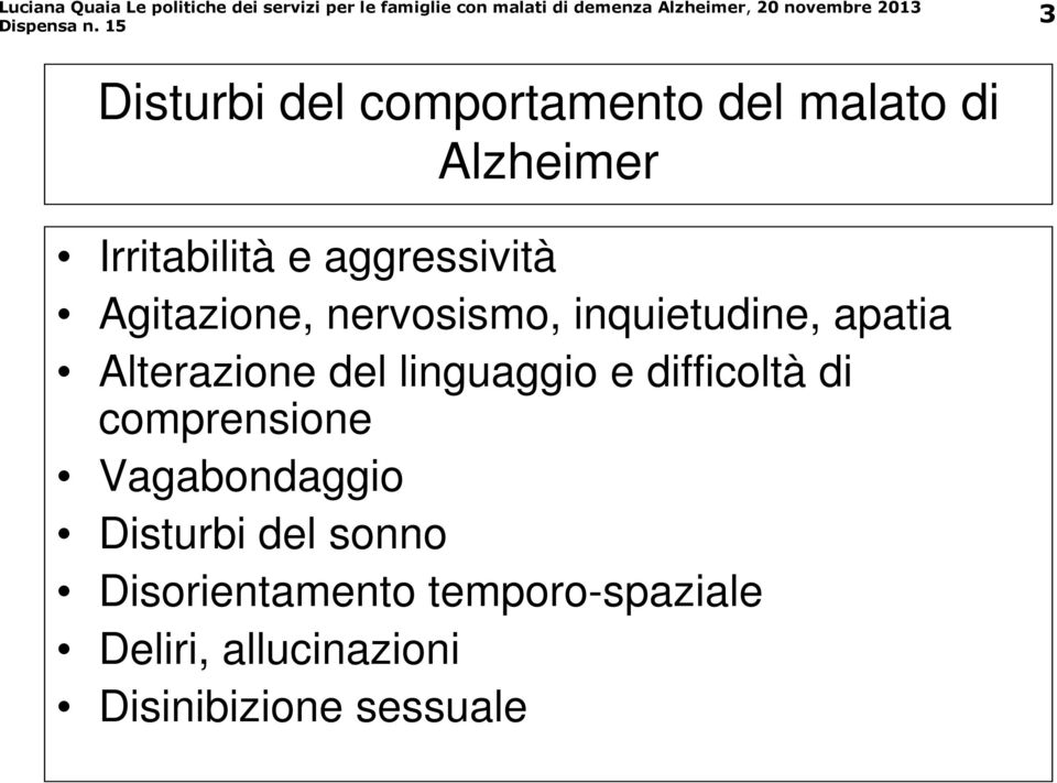 del linguaggio e difficoltà di comprensione Vagabondaggio Disturbi del