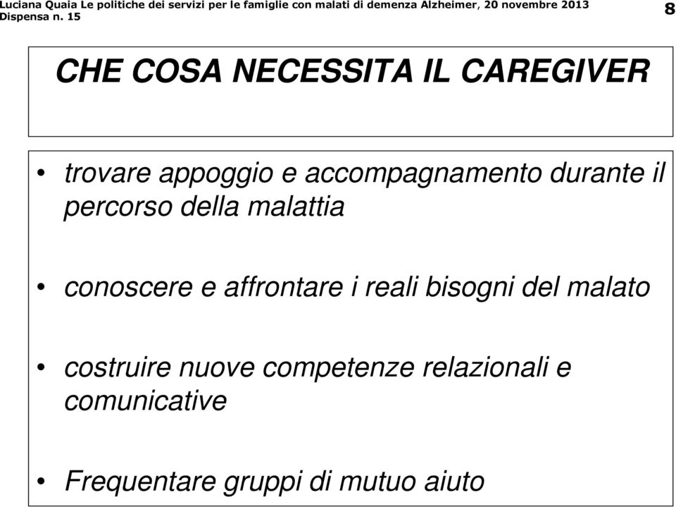 e affrontare i reali bisogni del malato costruire nuove