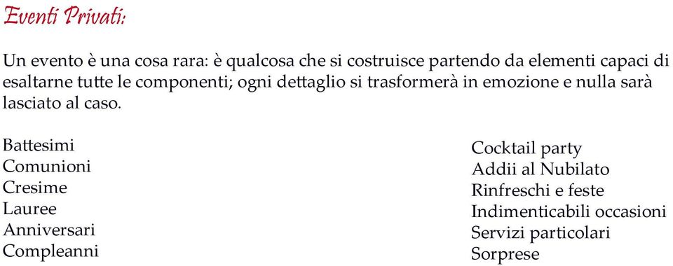 sarà lasciato al caso.