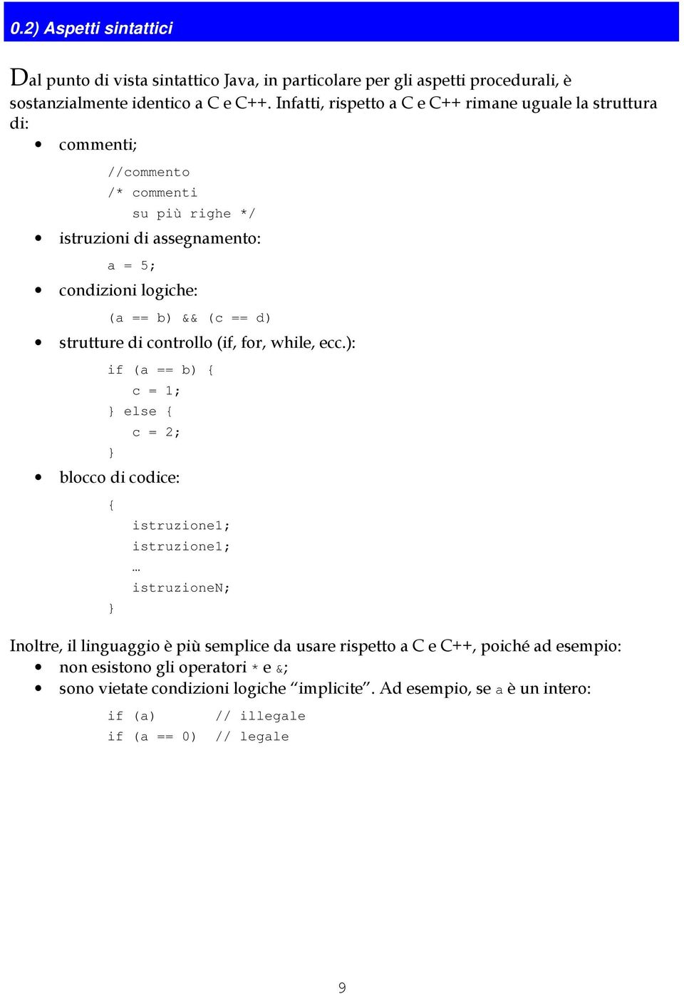 (c == d) strutture di controllo (if, for, while, ecc.