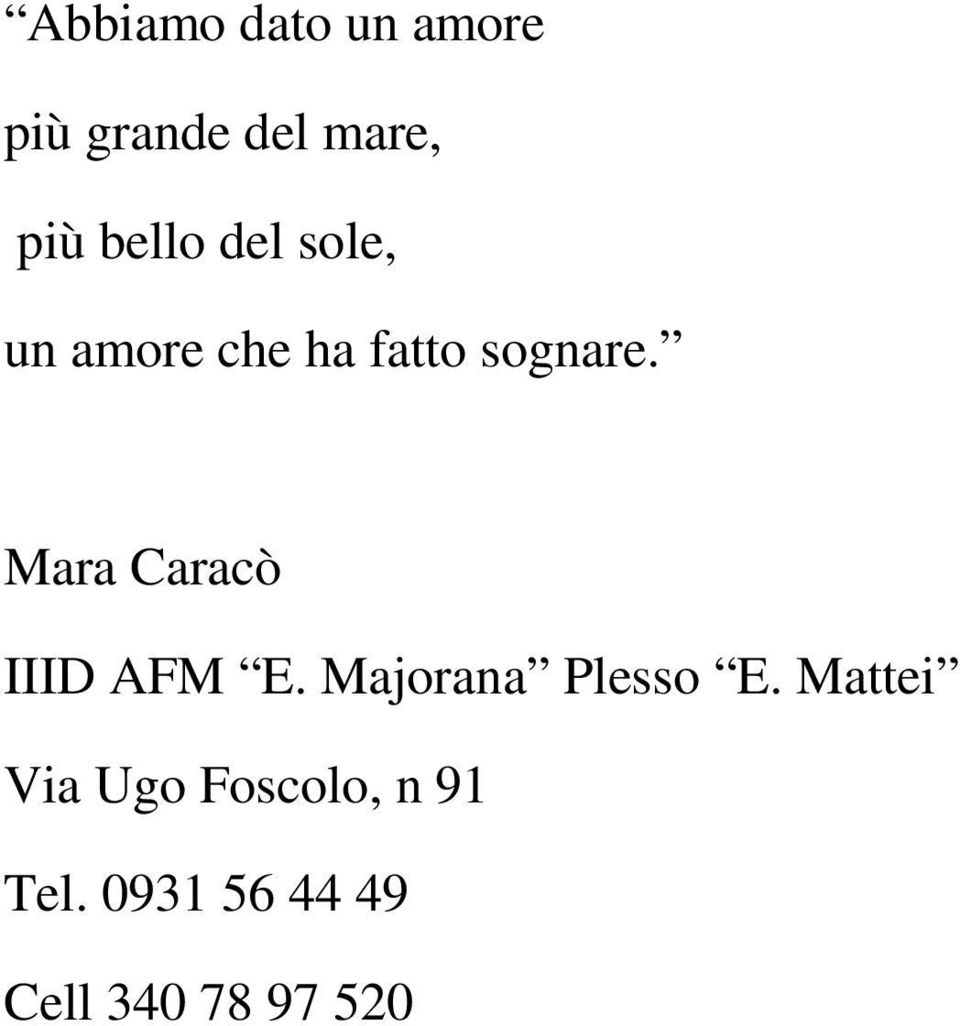 Mara Caracò IIID AFM E. Majorana Plesso E.