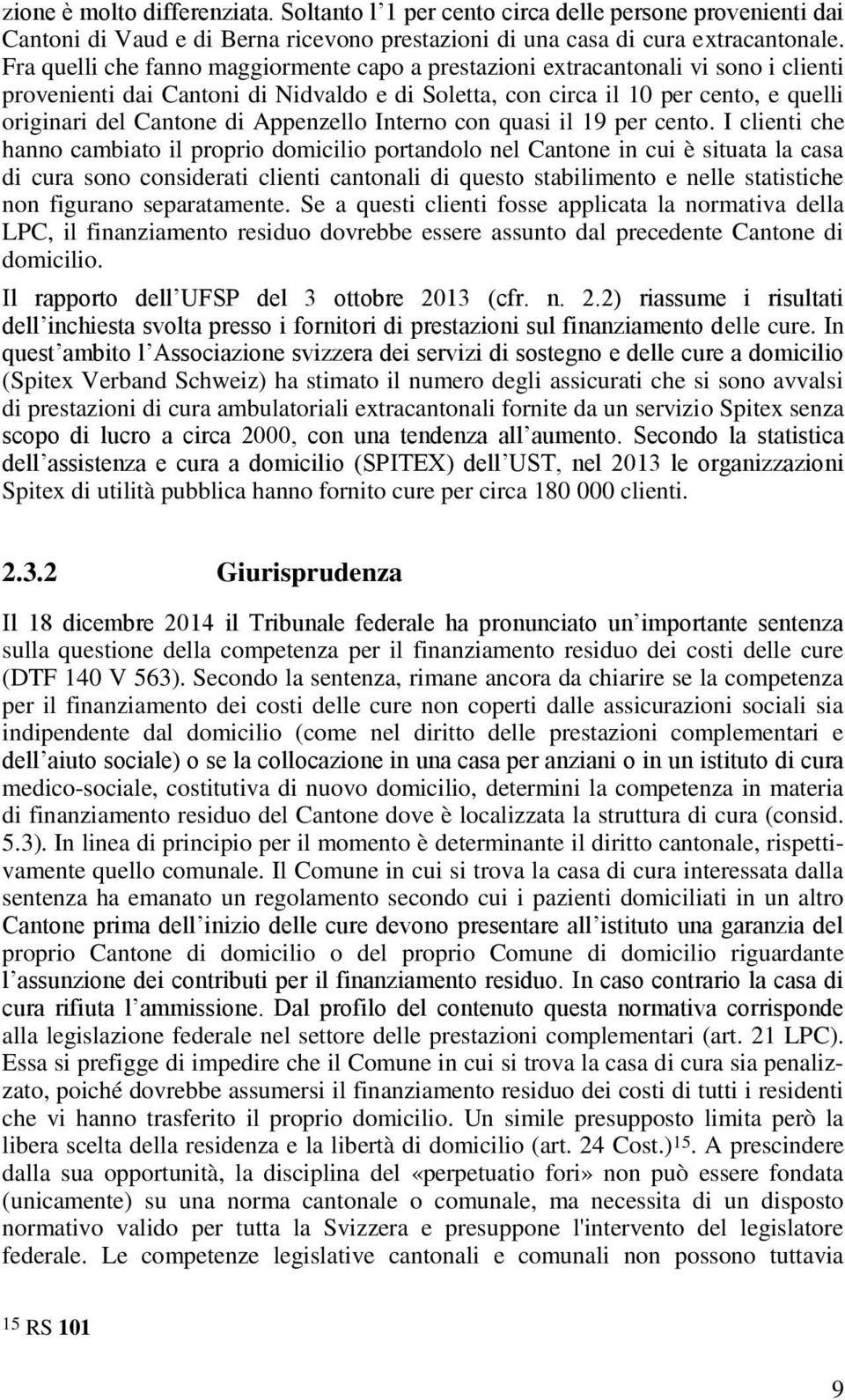 Appenzello Interno con quasi il 19 per cento.