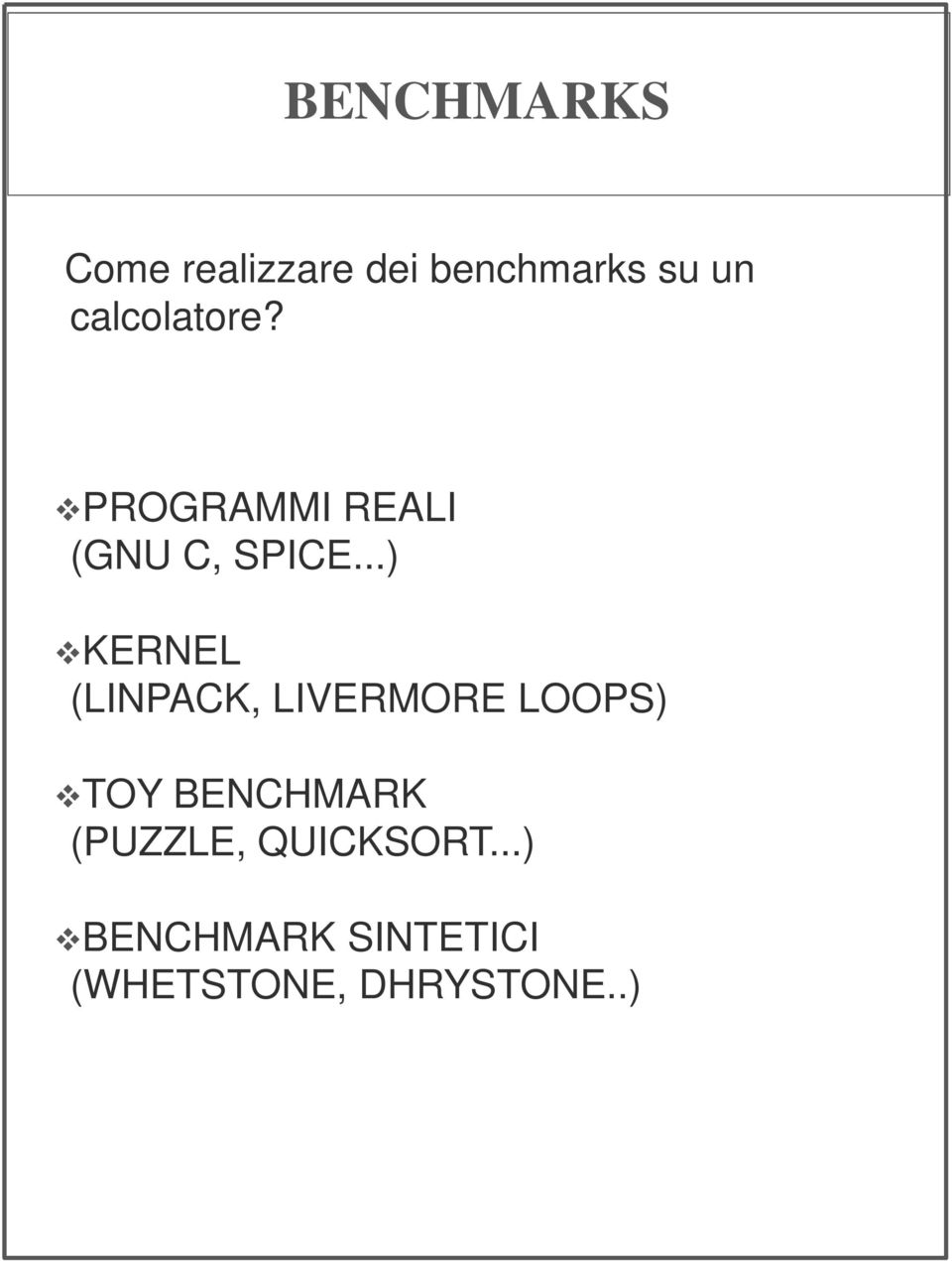 ..) KERNEL (LINPACK, LIVERMORE LOOPS) TOY BENCHMARK