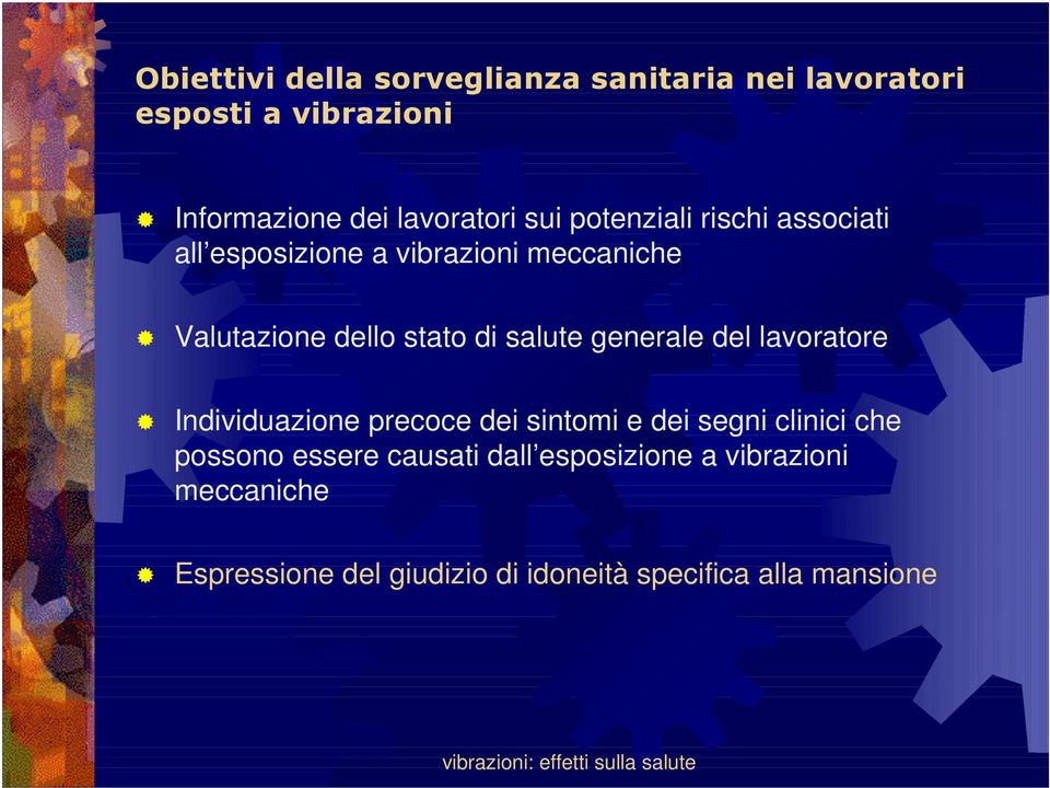 salute generale del lavoratore Individuazione precoce dei sintomi e dei segni clinici che possono