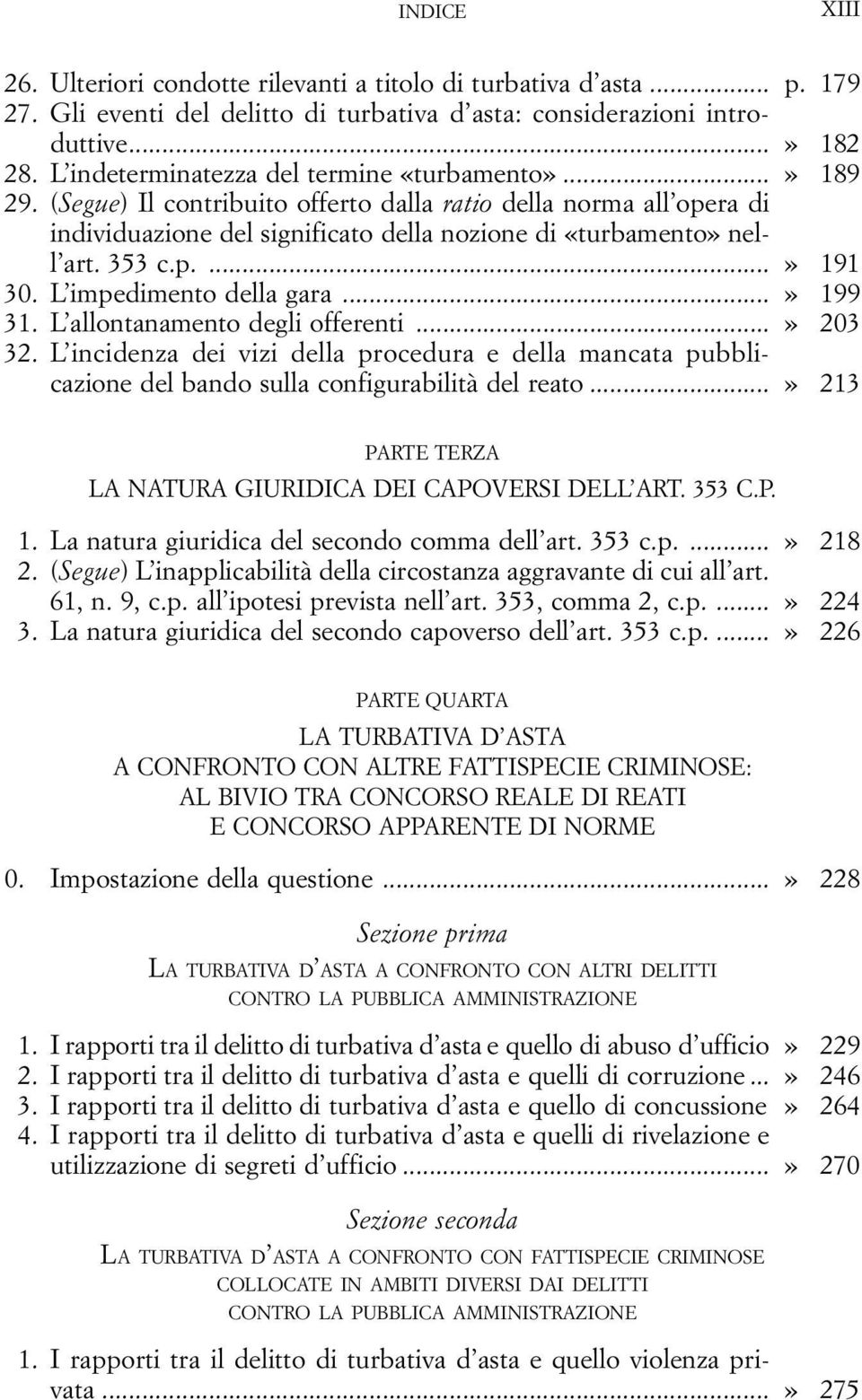 353 c.p....» 191 30. L impedimento della gara...» 199 31. L allontanamento degli offerenti...» 203 32.