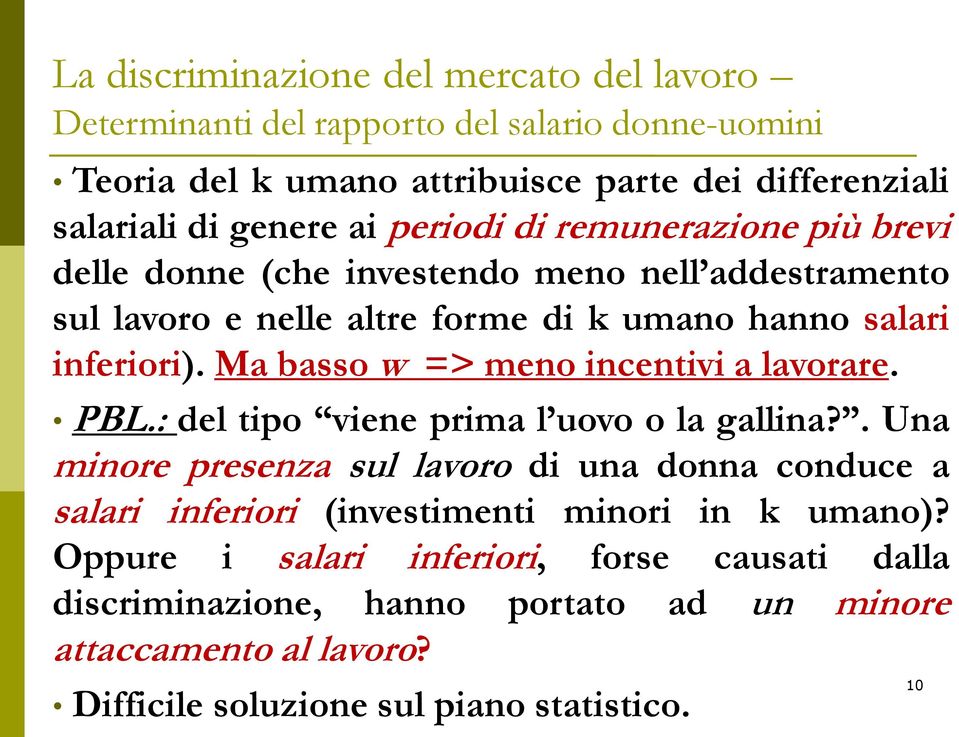 : del tipo viene prima l uovo o la gallina?