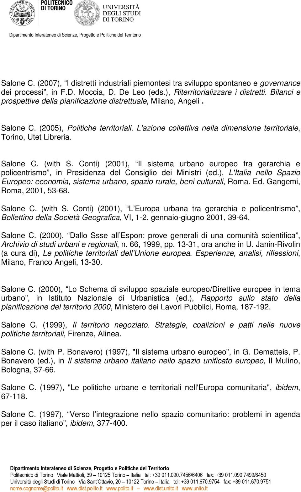 Conti) (2001), Il sistema urbano europeo fra gerarchia e policentrismo, in Presidenza del Consiglio dei Ministri (ed.