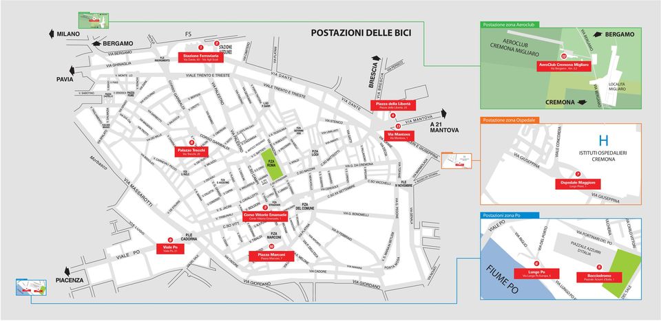 11 Via Mantova Via Mantova, 1 7 3 FULCERIA 9 Viale Po Viale Po, 21 Corso Vittorio Emanuele Corso