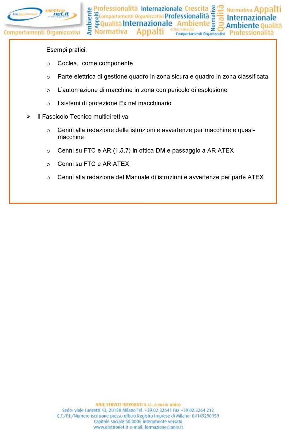 multidirettiva Cenni alla redazine delle istruzini e avvertenze per macchine e quasimacchine Cenni su FTC e AR (1.5.